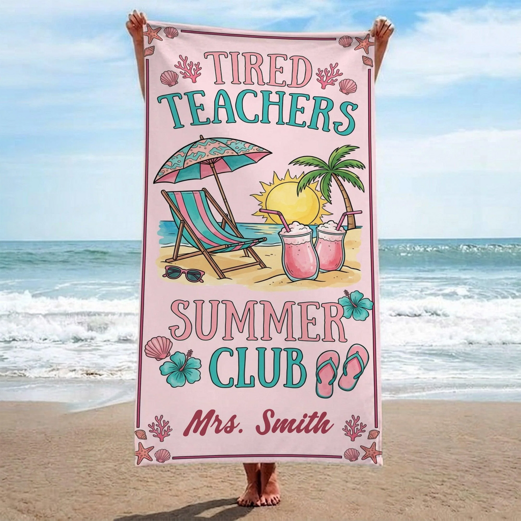Personalized Beach Towel for Teachers – Tired Summer Club Gift