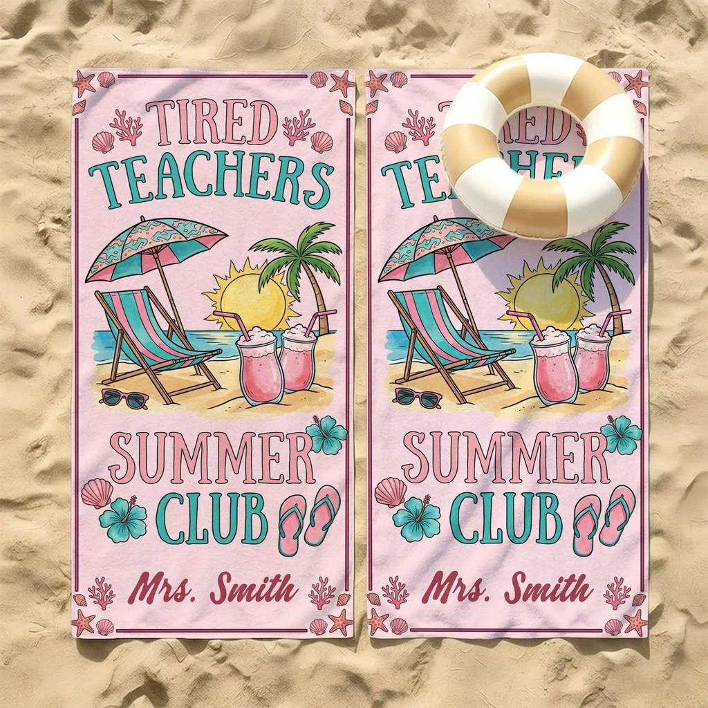 Personalized Beach Towel for Teachers – Tired Summer Club Gift