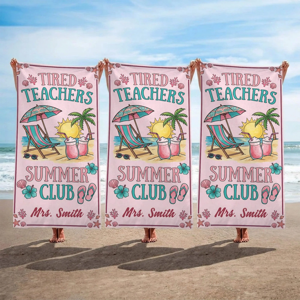 Personalized Beach Towel for Teachers – Tired Summer Club Gift