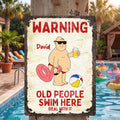 Personalized Metal Sign Warning Old People Swim Here Gift Metal Sign GradoCreations