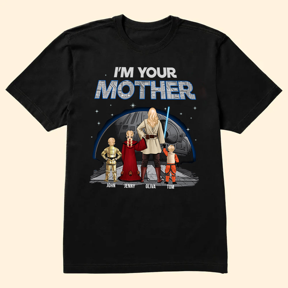 Personalized I'm Your Mother T-Shirt Custom Family Gift for Mom