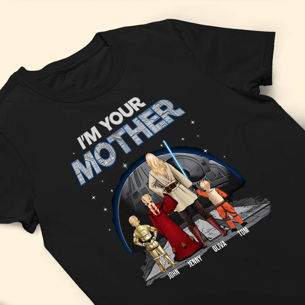 Personalized I'm Your Mother T-Shirt Custom Family Gift for Mom
