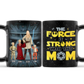 Personalized Black Mug The Force Is Strong With This Mom Gift for Mom