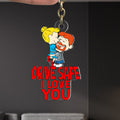 Personalized Acrylic Keychain Drive Safe I Love You Gift for Couple