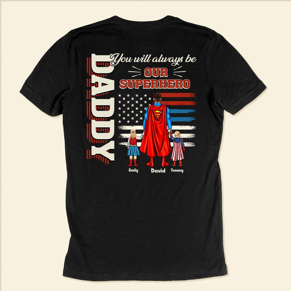 Personalized Dad T-Shirt You Will Always Be Our Superhero Gift Cotton Apparel GradoCreations