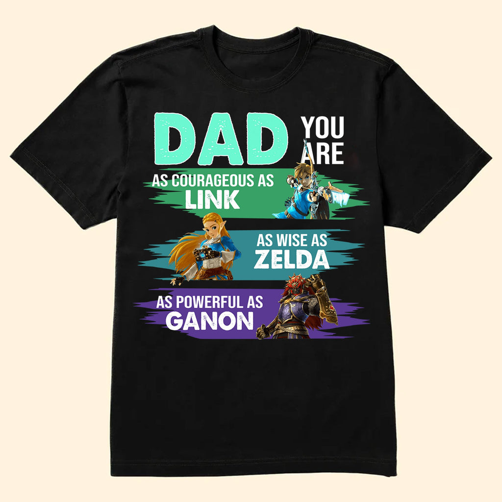 Personalized Dad Shirt As Powerful As Ganon - Father's Day Gift Cotton Apparel GradoCreations