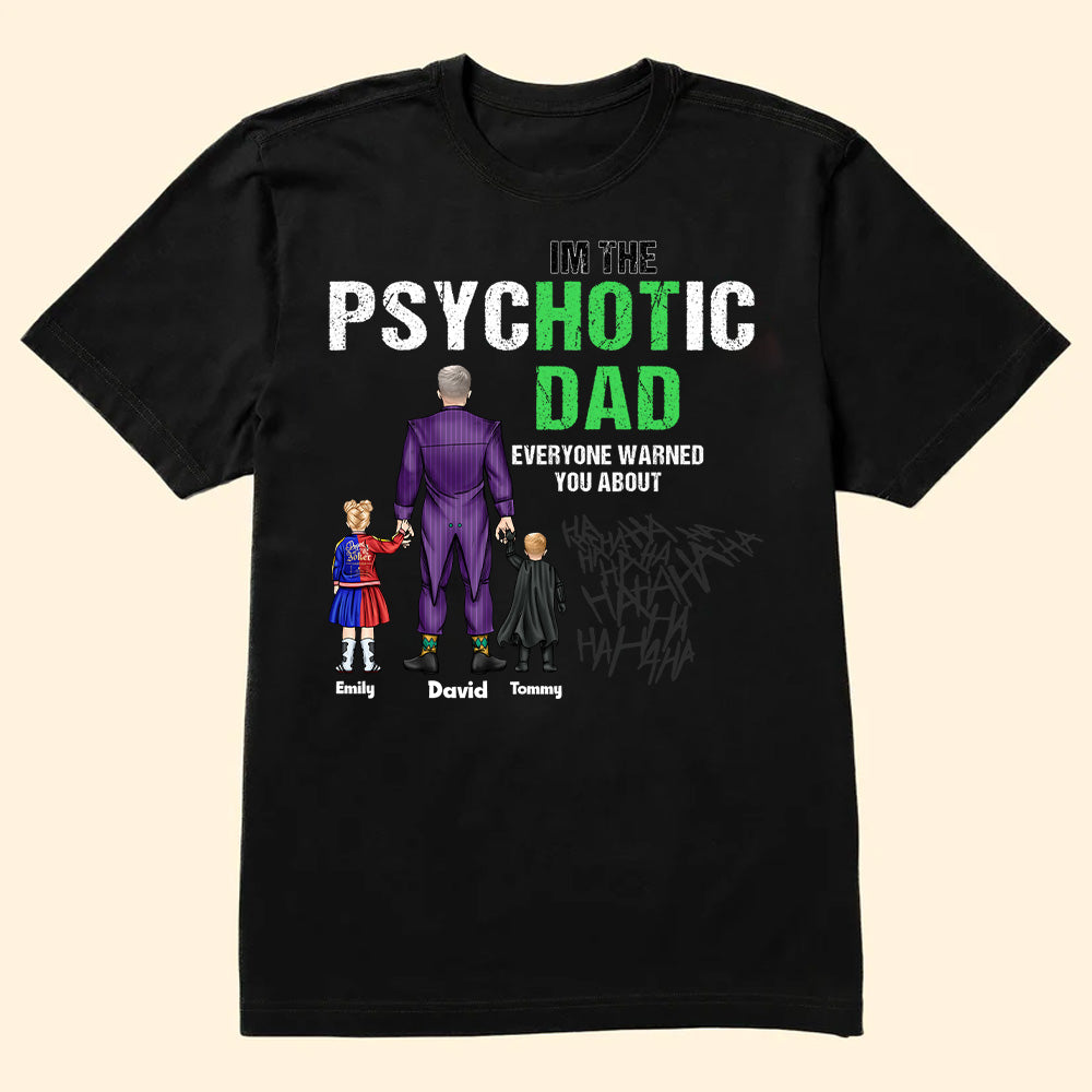 Personalized Funny Psychotic Dad T-Shirt Gift for Father's Day Cotton Apparel GradoCreations