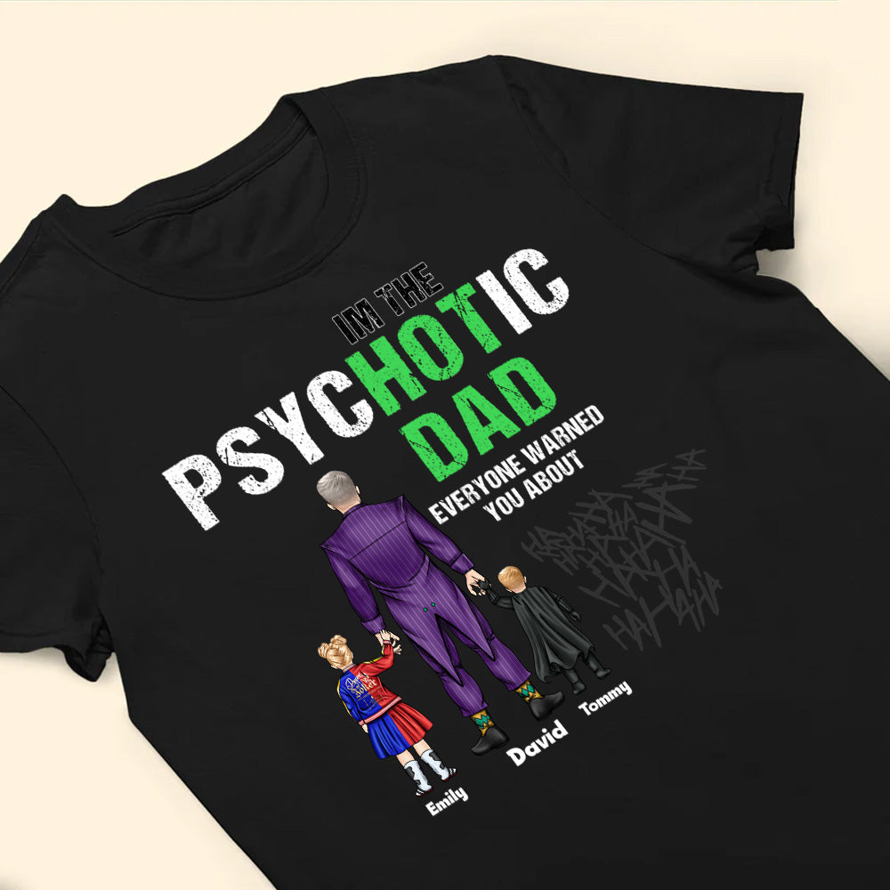 Personalized Funny Psychotic Dad T-Shirt Gift for Father's Day Cotton Apparel GradoCreations